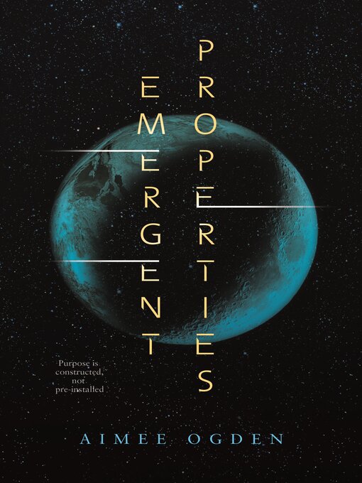 Title details for Emergent Properties by Aimee Ogden - Available